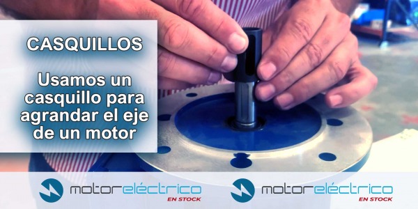 Usamos un casquillo para agrandar el eje de un motor eléctrico y acoplarlo al reductor de diámetro de mayor tamaño